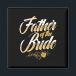 Hochzeitstag Vater der Braut Bachelor Party Bri Magnet<br><div class="desc">Hochzeitstag Vater der Braut Bachelor Party Brides Vater 1</div>