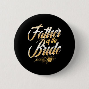 Hochzeitstag Vater der Braut Junggesellenabschied  Button