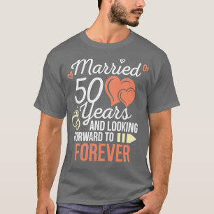 Hochzeitstag Verheiratet 50 Jahre aussehen T-Shirt