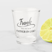 Hochzeitsvorschlag Vater im Gesetz Handgeschrieben Schnapsglas (Vorderseite)