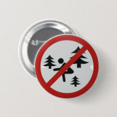 Hocken Sie nicht im Holz-Warnen Button (Vorne & Hinten)