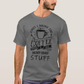Hockey Coffee Quote Funny Black T-Shirt (Vorderseite)
