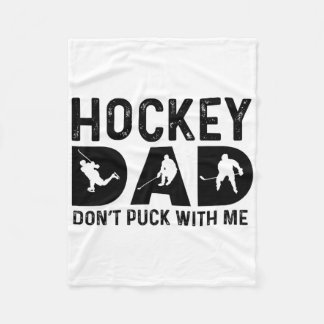 Hockey Dad Don't Puck With Me Fleecedecke