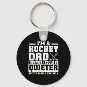 Hockey Dad ich nehme an ich könnte leiser sein Vat Schlüsselanhänger