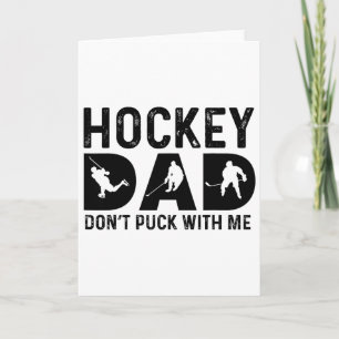Hockey Dad, leg dich nicht mit mir an Karte