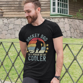 Hockey Dad Like a Regular Dad But Cooler T-Shirt