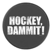 Hockey, Dammit! Eishockey Puck (Vorderseite)