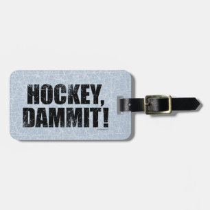 Hockey, Dammit! Gepäckanhänger