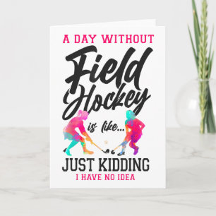 Hockey Ein Tag ohne Hockey ist wie... Karte