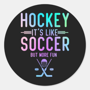 Hockey Es Ist Wie Fußball Aber Macht Mehr Spaß Eis Runder Aufkleber