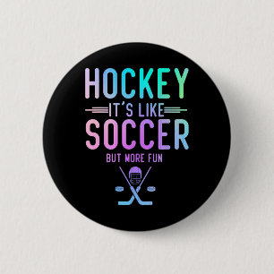 Hockey Es Ist Wie Fußball Aber Spaßiger Eishockey  Button