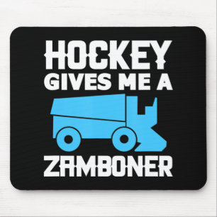 Hockey gibt mir einen Zamboner Eishockey-Spieler Mousepad