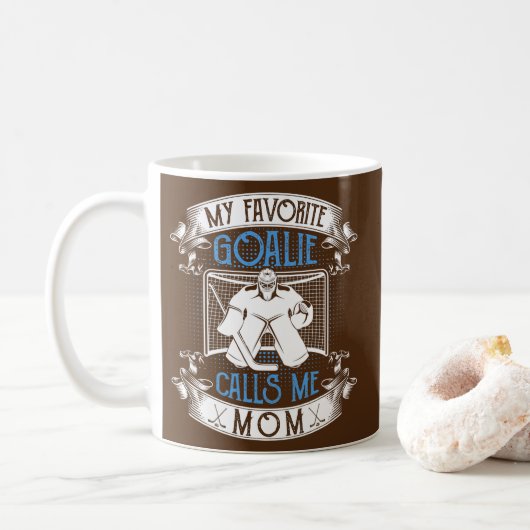 Hockey Goalie Favorite ruft Mama Mütter Geschenk Kaffeetasse (Mit Donut)