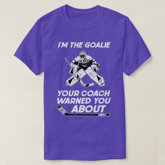Hockey GoalkeeperFunny Ice Hockey Goalie T-Shirt (Design vorne)