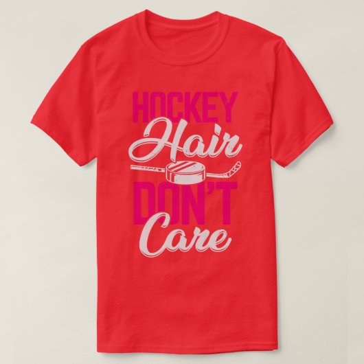 Hockey Hair Dont Care T-Shirt (Design vorne)