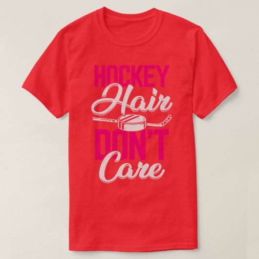 Hockey Hair Dont Care T-Shirt (Design vorne)
