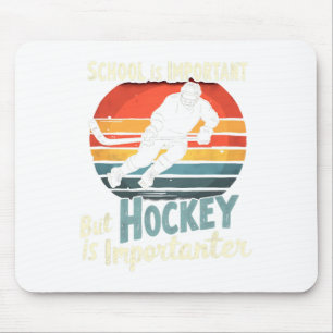 Hockey hat Vorrang vor Schule Lustig Mousepad