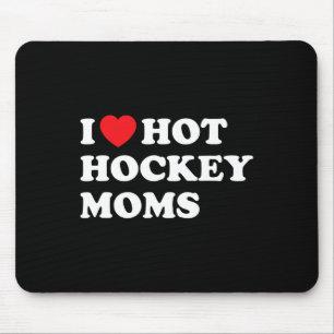 Hockey I Liebe Hot Hockey Mamas Mousepad