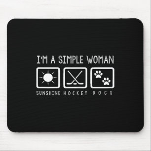Hockey - Ich bin eine einfache Frau Mousepad