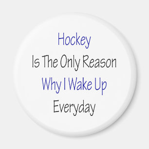 Hockey ist der einzige Grund, warum ich tägliches Magnet
