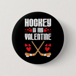 Hockey ist mein Valentinstag Lustiger Sport Humor  Button