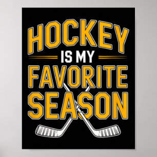 Hockey ist meine Lieblingsjahreszeit - Hockey Poster