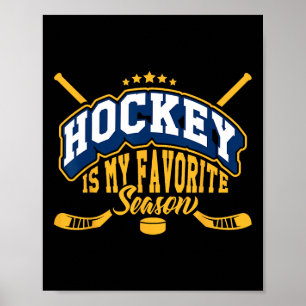 Hockey ist meine Lieblingsjahreszeit. Hockeysaison Poster
