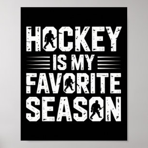 Hockey ist meine Lieblingssaison für Enthusiasten Poster