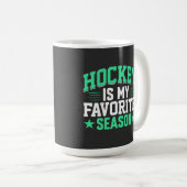 Hockey ist meine Lieblingssaison Kaffeetasse (VorderseiteRechts)