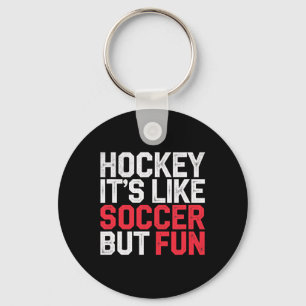 Hockey ist wie Fußball, aber lustig, cooler Athlet Schlüsselanhänger