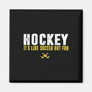 Hockey ist wie Fußball, aber lustig Hockey Lustige Magnet