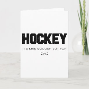 Hockey ist wie Fußball, aber lustig. Lustiger Hock Karte