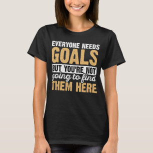 Hockey Jeder braucht Goals Retro Vintag 6 T-Shirt