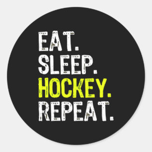 Hockey Lover Essen, schlafen, Hockey und wiederh Runder Aufkleber