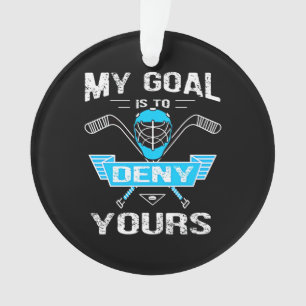 Hockey Lover   Mein Ziel ist es, euch zu verweiger Ornament