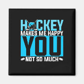 Hockey macht mich glücklich, dass du nicht so viel magnet (Vorne)