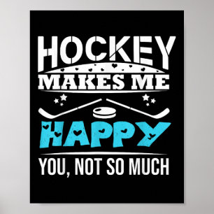 Hockey macht mich glücklich Torwart Puck Schläger Poster