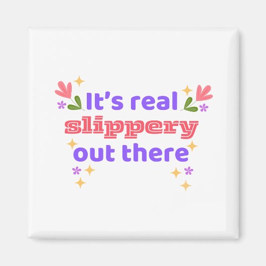 Hockey Magnet Best Chirps Hockey It's Slippery (Vorne)