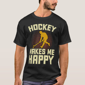 Hockey Makes Me Happy ice hockey Player winter Sp T-Shirt