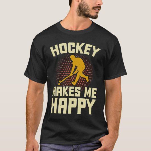 Hockey Makes Me Happy ice hockey Player winter Sp T-Shirt (Vorderseite)