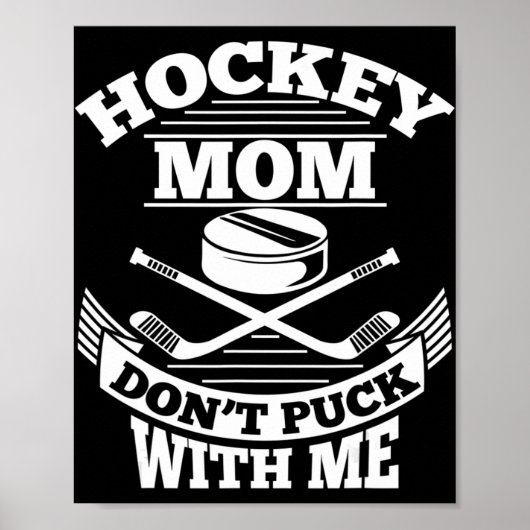 Hockey-Mama nicht mit Eishockeymothe spielen Poster (Vorne)