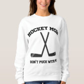 Hockey-Mama nicht mit lustigen Sportpuppen Sweatshirt (Vorderseite)