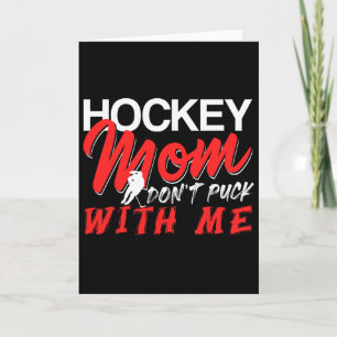 Hockey-Mama, spiel nicht mit mir - lustiger Eisare Karte