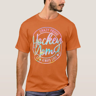 Hockey-Mama total stolz Eis Immer Lautie Färbe Mut T-Shirt