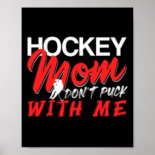 Hockey-Mama, treib es nicht zu weit, lustige Eis-A Poster
