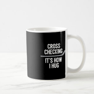 Hockey Men Women Cross Kontrolle So umarmt ich Kaffeetasse