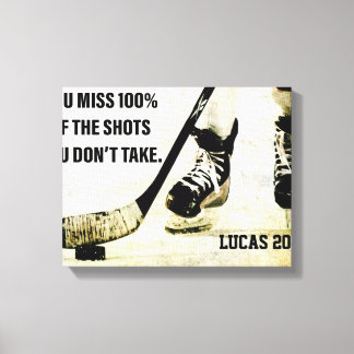 Hockey Motivation You Miss 100% Of The Shots Leinwanddruck