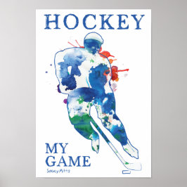 Hockey My Game Watercolor Poster
