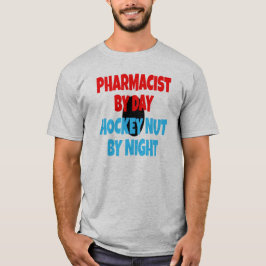 Hockey Nut Pharmacist T-Shirt