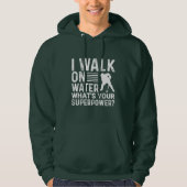Hockey Player I Walk on Water Hoodie (Vorderseite)